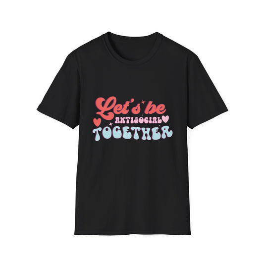Let's Be Antisocial Together T-Shirt | Funny Retro Groovy Introvert Tee | Unique Best Friend & Couple Gift