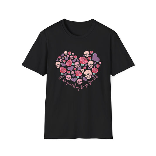 Captivating Goth Skulls & Roses Heart T-Shirt | Edgy 'Love You Till My Lungs Give Out' Tee | Unique Dark Romance Apparel Gift