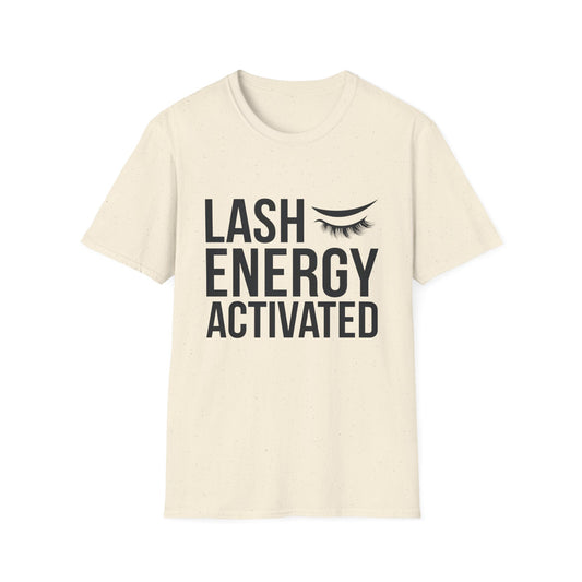 Lash Energy Activated T-Shirt | Empowering Eyelash Lover & Lash Tech Tee | Ultimate Beauty Fan Gift