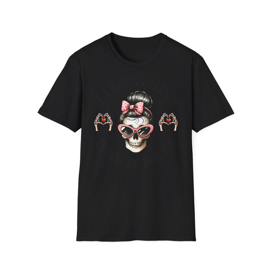 Sassy Messy Bun Skull T-Shirt - 'If I Had Feelings' Dark Humor Valentine's Gift for Women | Edgy & Unique Graphic Tee