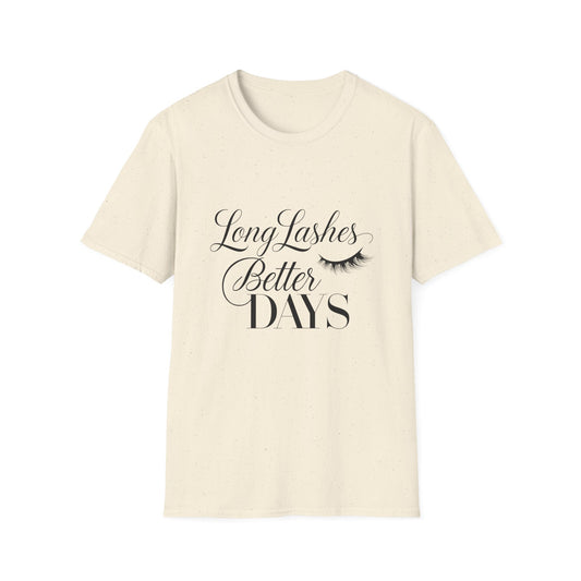 Chic Long Lashes Better Days T-Shirt | Empowering Lash Lover & Beauty Enthusiast Tee | Positive Vibes Gift