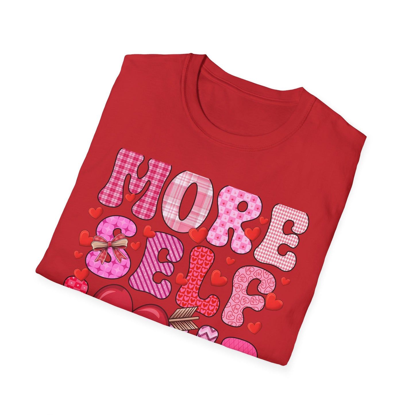 More Self Love T-Shirt | Empowering Pink & Red Hearts Tee | Cute Valentine's Day & Self-Care Gift for Her