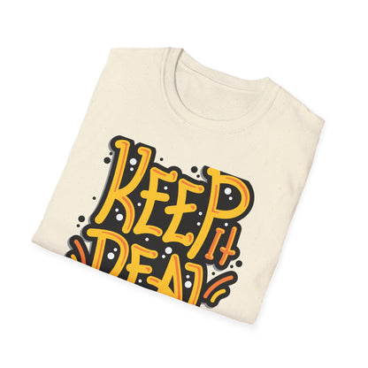 Bold Keep It Real T-Shirt: Authentic Street Style Graphic Tee | Express Yourself Urban Fashion Statement