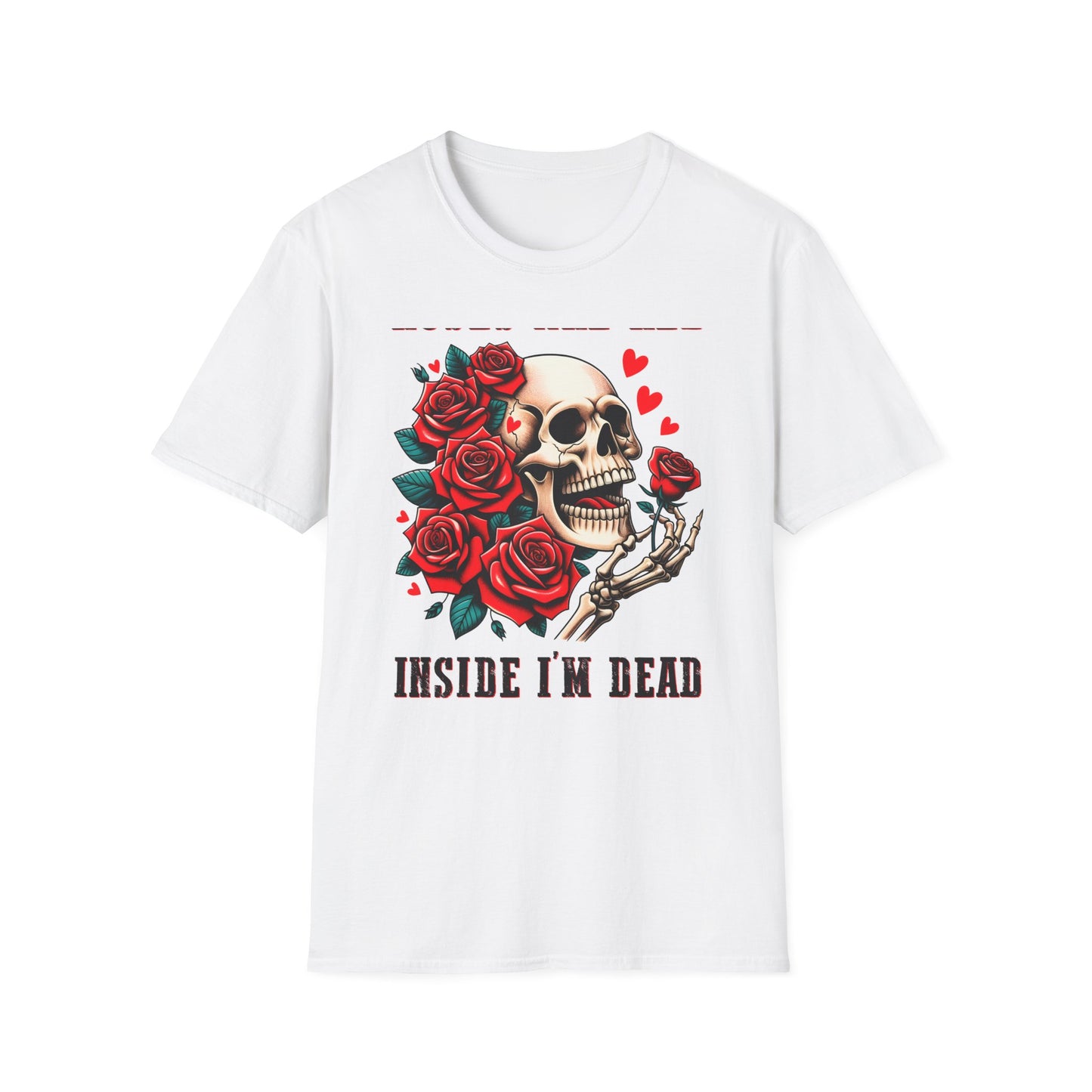 Epic 'Roses Are Red Inside I'm Dead' T-Shirt | Edgy Skull & Rose Gothic Tee | Dark Humor Statement Apparel
