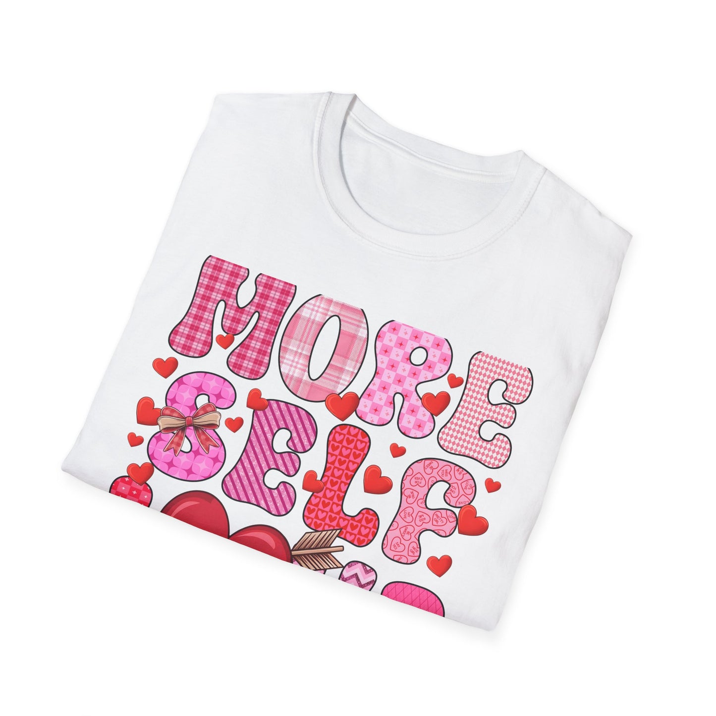 More Self Love T-Shirt | Empowering Pink & Red Hearts Tee | Cute Valentine's Day & Self-Care Gift for Her