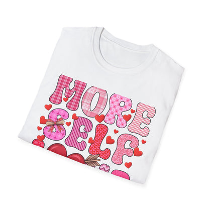 More Self Love T-Shirt | Empowering Pink & Red Hearts Tee | Cute Valentine's Day & Self-Care Gift for Her