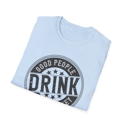 Vintage 'Good People Drink Good Whiskey' T-Shirt | Classic Whiskey Lover Tee for Bar Nights & Gifts