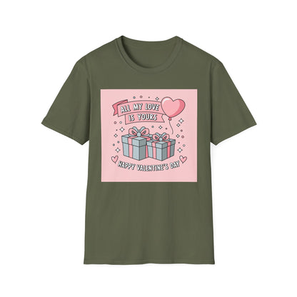 All My Love Is Yours Valentine's Day T-Shirt | Adorable Romantic Gift Tee for Her/Him | Sweet Couple Apparel