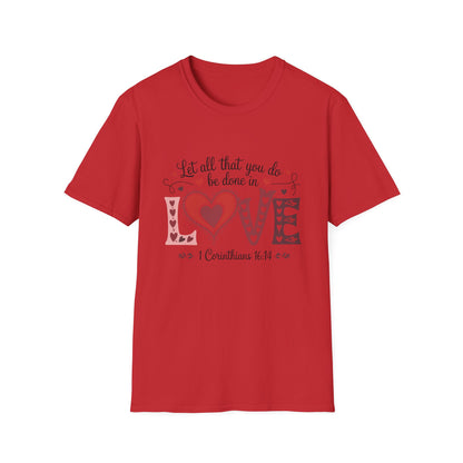 Inspiring 'LOVE' T-Shirt | 'Let All You Do Be Done With Love' Scripture Tee - 1 Corinthians 16:14 Christian Faith Gift