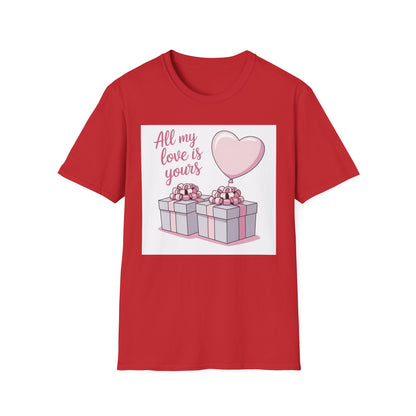 Sweet 'All My Love Is Yours' T-Shirt | Romantic Heart Balloon & Gifts Tee for Valentine's & Anniversaries