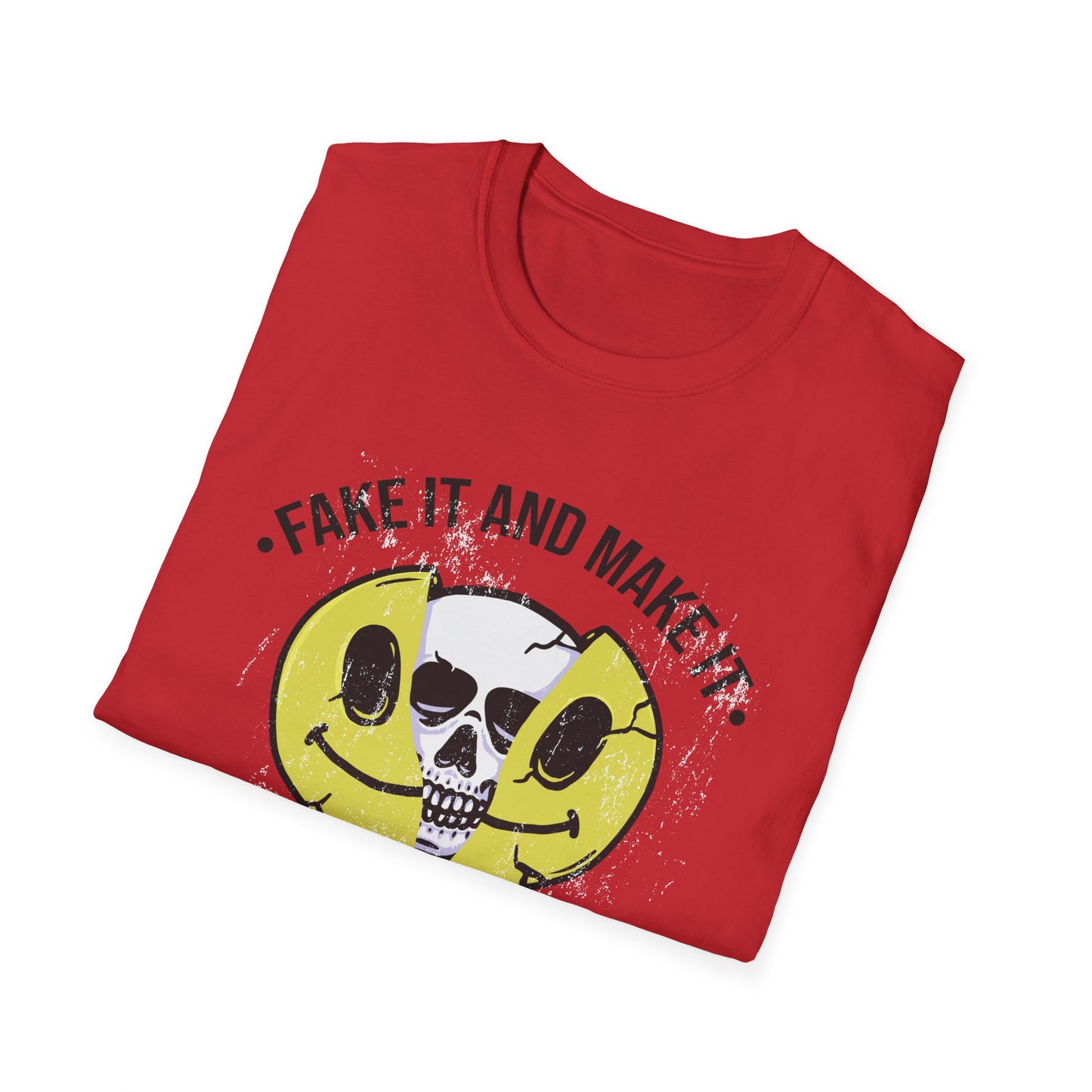 Bold Fake It And Make It Skull Smiley T-Shirt | Edgy Motivational Grunge Tee | Standout Statement Apparel