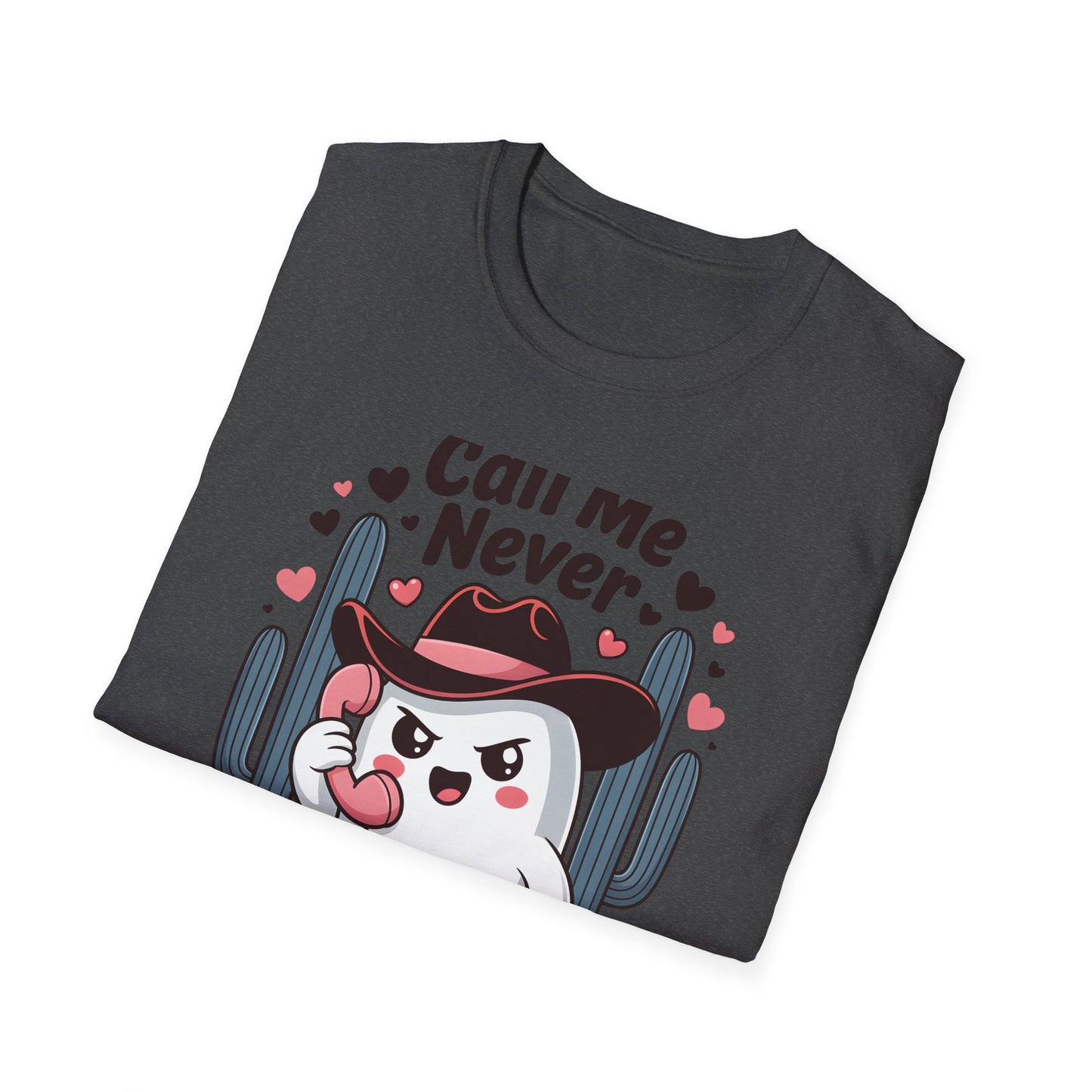Sassy "Call Me Never" Ghost T-Shirt | Funny Anti-Valentine's Cowboy Ghost Tee | Trendy Western Desert Spooky Cute Apparel