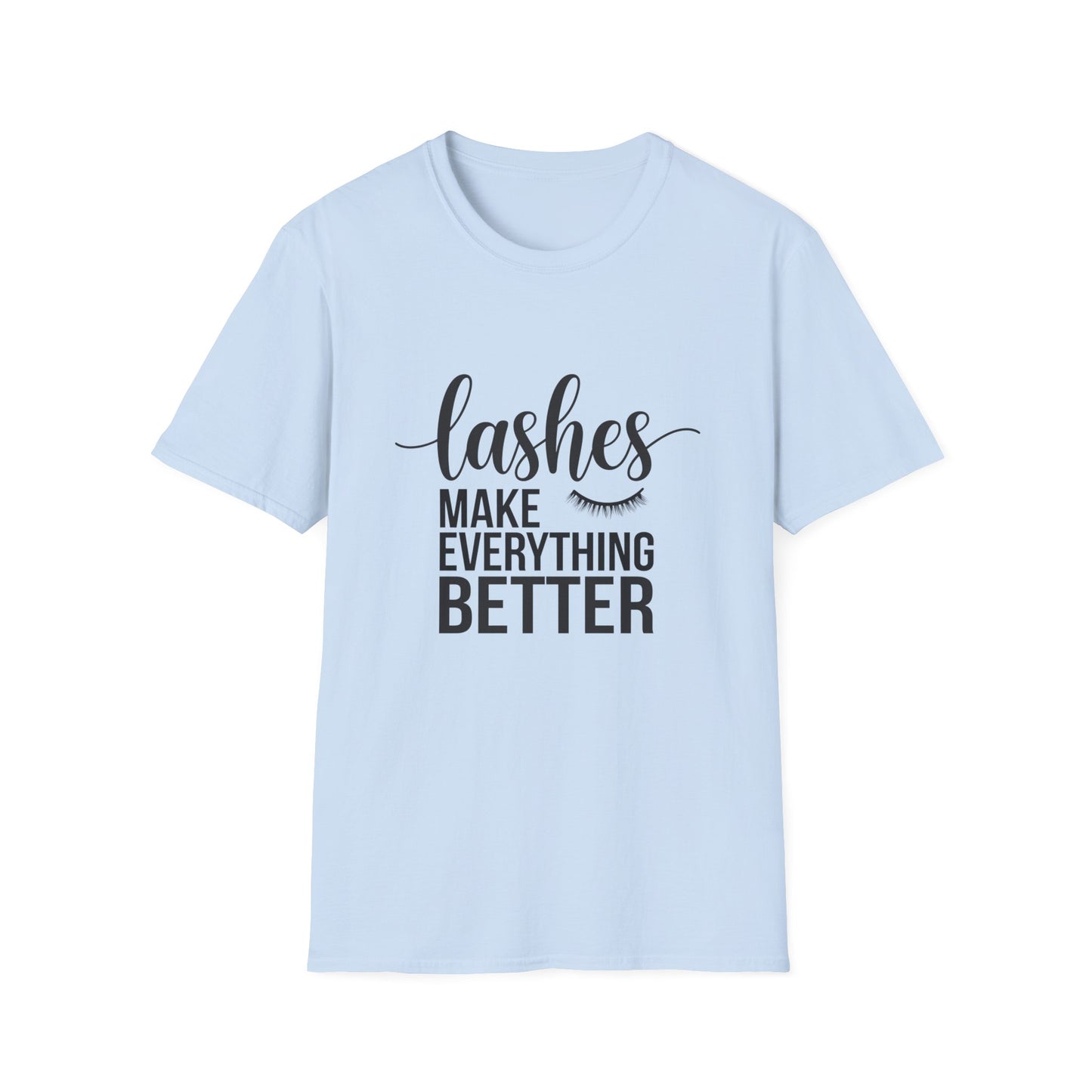 Stunning 'Lashes Make Everything Better' T-Shirt | Chic Beauty Lover Tee | Glam Makeup Artist Gift for Lash Techs