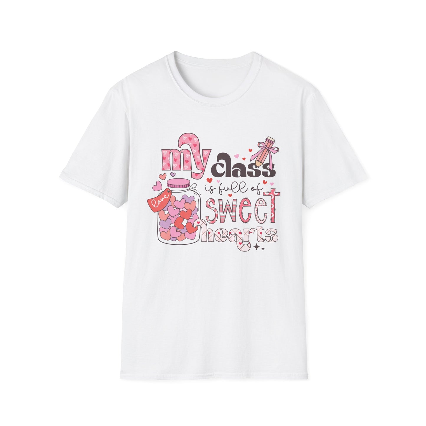 Adorable Teacher Valentine's Day T-Shirt - My Class Is Full of Sweethearts - Cute Love Heart Educator Gift Tee
