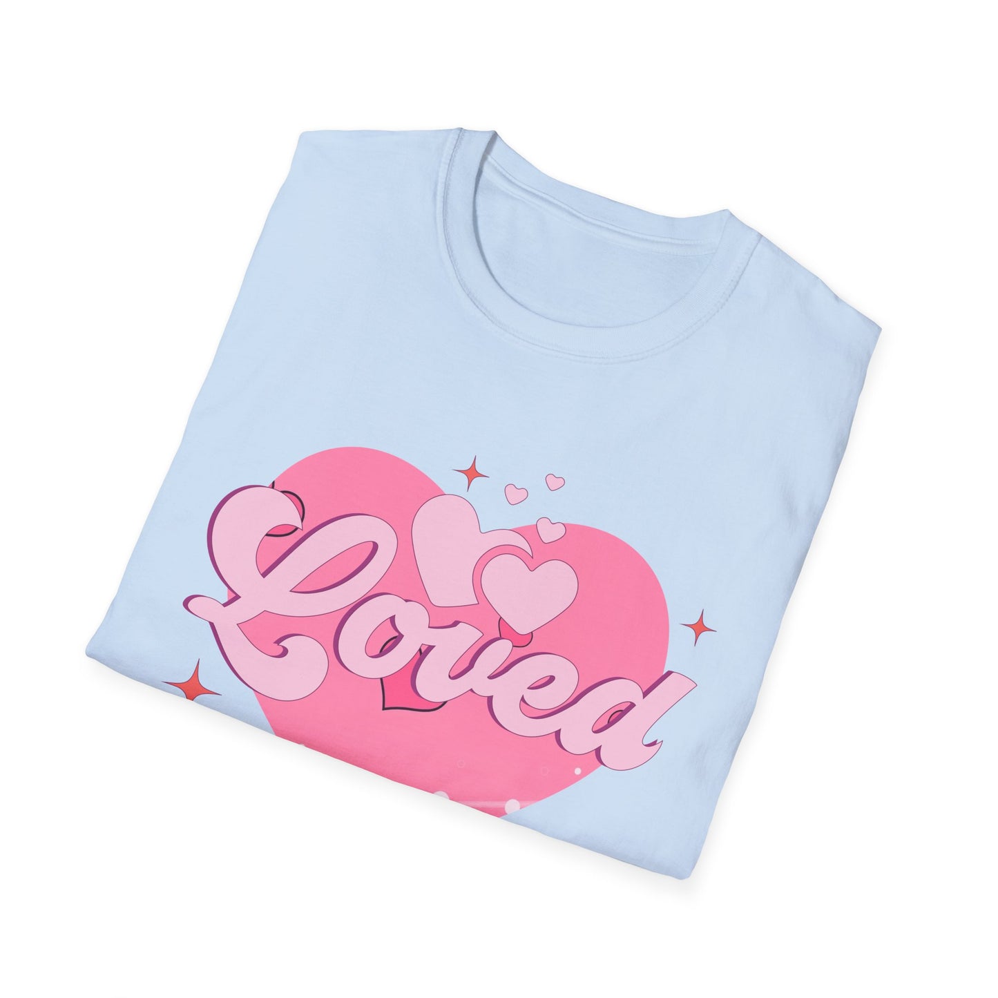 Loved Pink Heart T-Shirt | Trendy Aesthetic Graphic Tee for Women | Cute Self-Love & Valentine's Day Gift