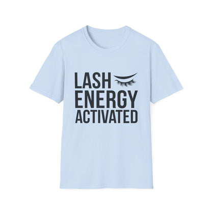 Lash Energy Activated T-Shirt | Empowering Eyelash Lover & Lash Tech Tee | Ultimate Beauty Fan Gift