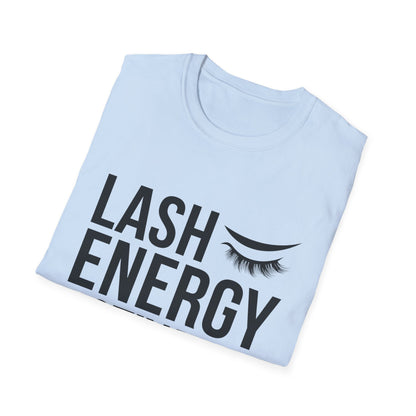 Lash Energy Activated T-Shirt | Empowering Eyelash Lover & Lash Tech Tee | Ultimate Beauty Fan Gift