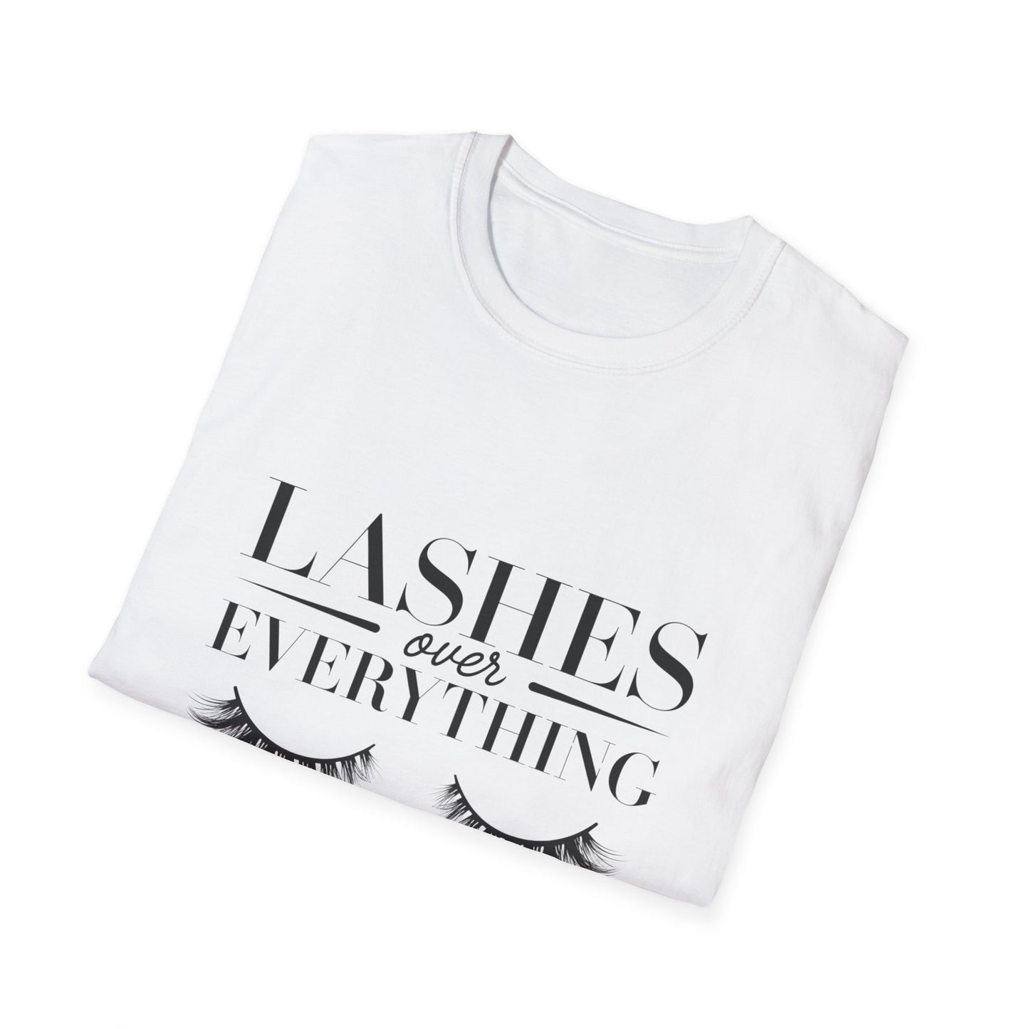Lashes Over Everything T-Shirt - Chic & Glamorous Beauty Lover Tee - Ultimate Makeup Artist Gift for Women