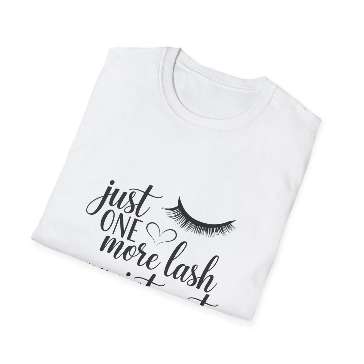 Fabulous Lash Appointment T-Shirt | Trendy "Just One More" Beauty Lover Tee | Cute Gift for Lash Techs & Obsessed Clients