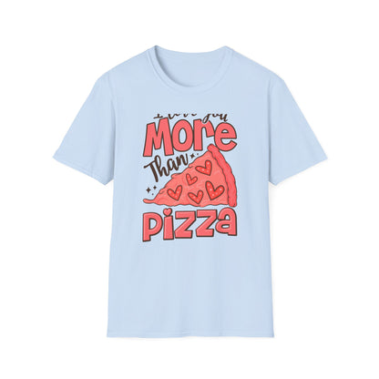 Hilarious 'I Love You More Than Pizza' T-Shirt - Cute Valentine's Day Gift for Foodie Couples & Partners