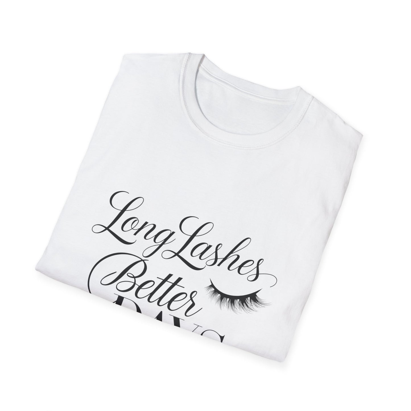 Chic Long Lashes Better Days T-Shirt | Empowering Lash Lover & Beauty Enthusiast Tee | Positive Vibes Gift
