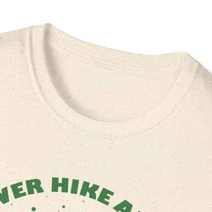 Never Hike Alone T-Shirt | Epic Hiker & Dog Lover Tee for Outdoor Adventures | Companion Goal Shirt Gift