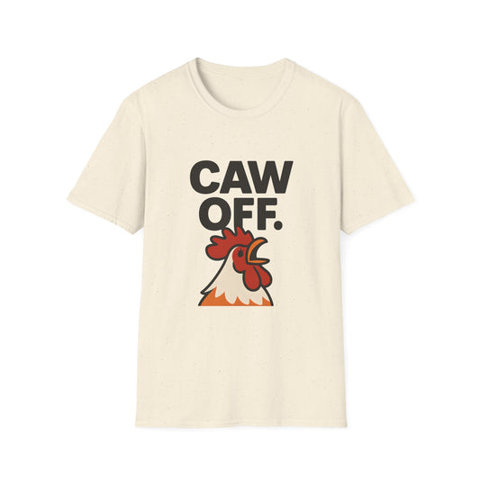 Caw Off Funny Rooster Graphic T-Shirt