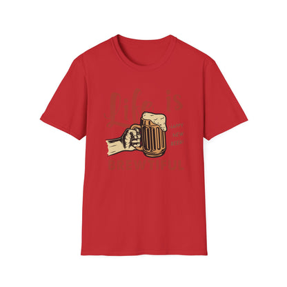 Life is BREWTIFUL Beer Lover T-Shirt - Funny Craft Beer Graphic Tee for Men & Women | Happy New Beer Gift