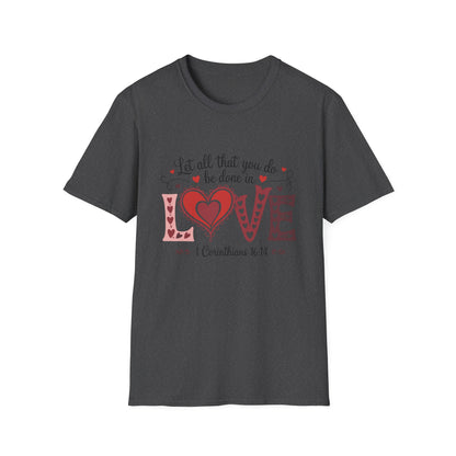 Inspiring 'LOVE' T-Shirt | 'Let All You Do Be Done With Love' Scripture Tee - 1 Corinthians 16:14 Christian Faith Gift