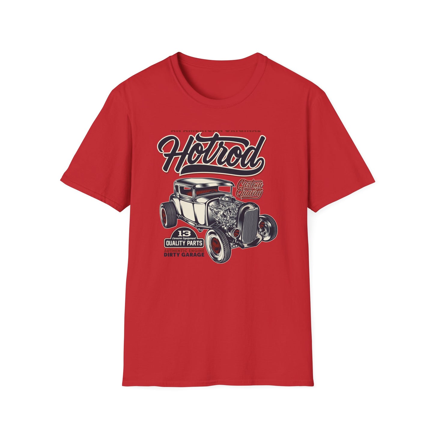 An American Original Hot Rod T-Shirt | Vintage Custom Car Enthusiast Tee with Genuine Quality Parts & Dirty Garage Style