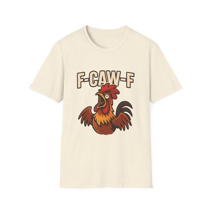 F-CAW-F Funny Rooster Graphic T-Shirt