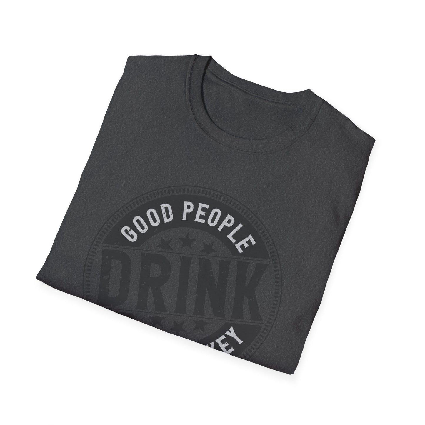 Vintage 'Good People Drink Good Whiskey' T-Shirt | Classic Whiskey Lover Tee for Bar Nights & Gifts