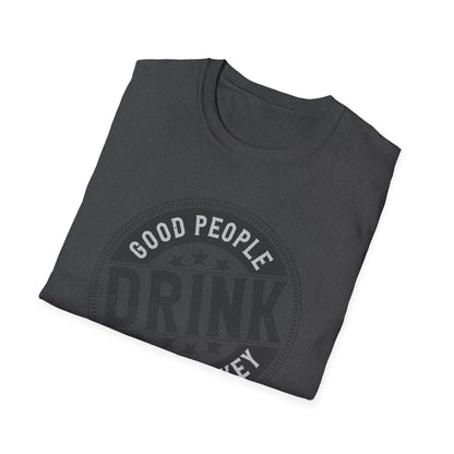 Vintage 'Good People Drink Good Whiskey' T-Shirt | Classic Whiskey Lover Tee for Bar Nights & Gifts