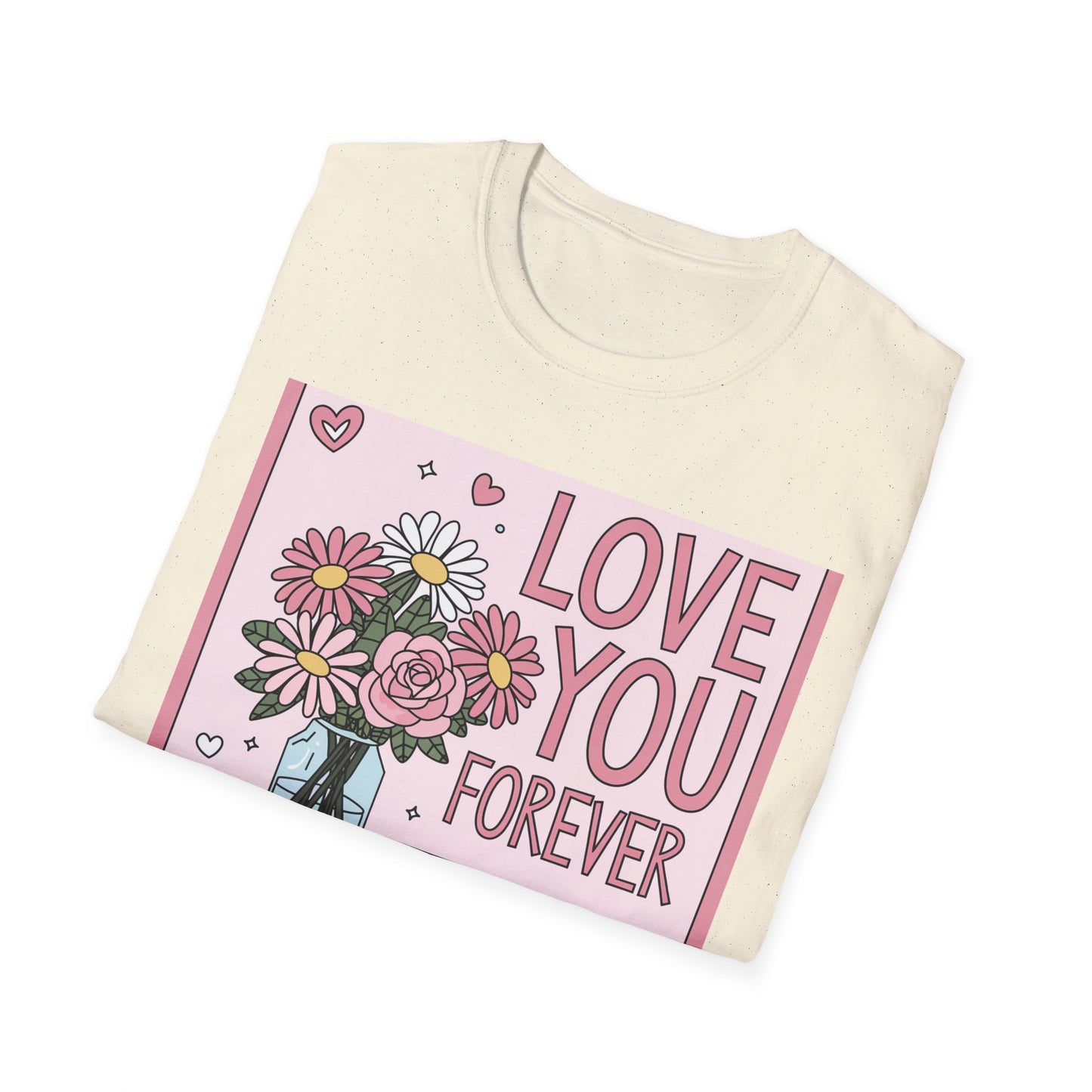 Love You Forever Floral T-Shirt | Romantic Valentine's Day Tee | Sweet Anniversary Gift for Her