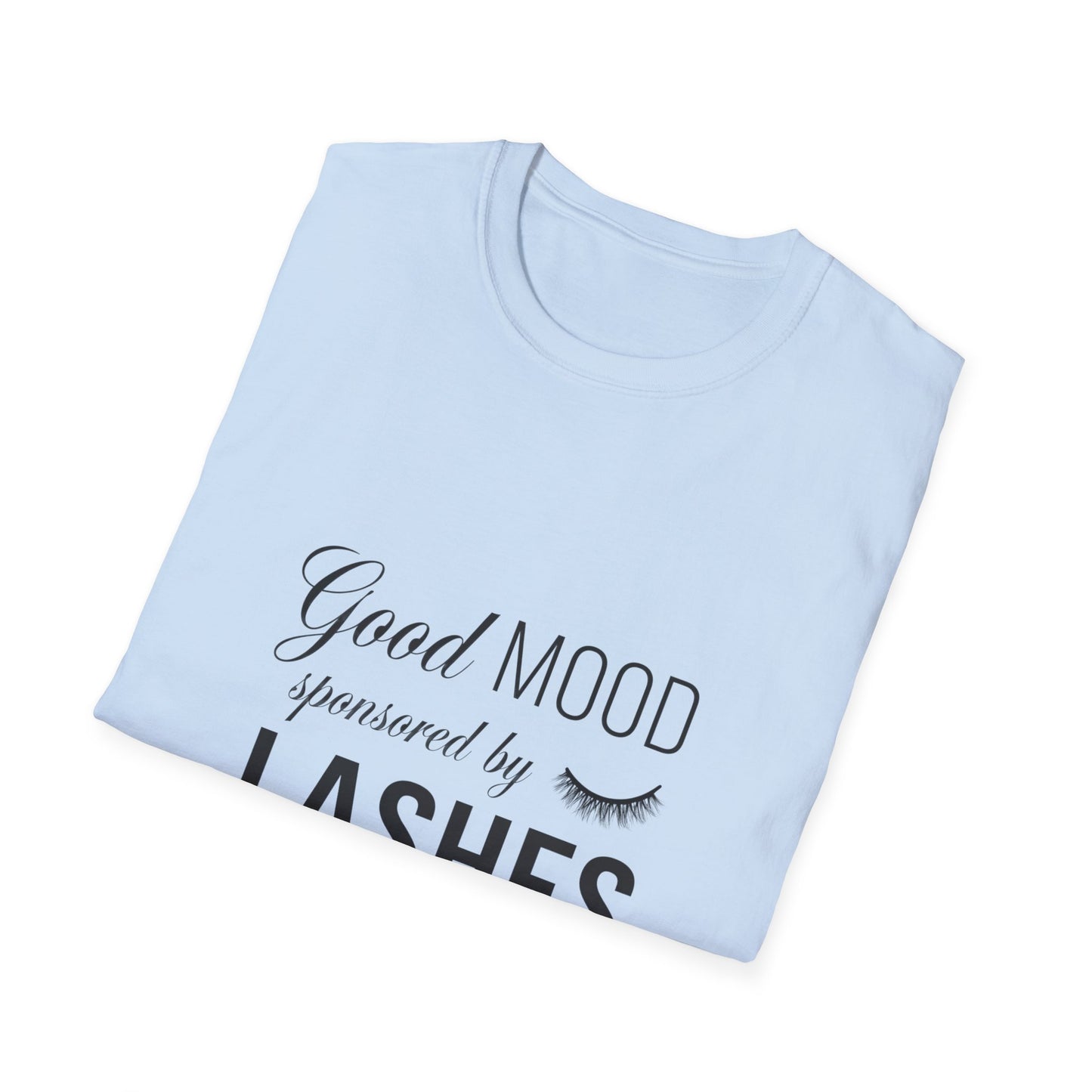 Good Mood Sponsored by Lashes T-Shirt | Chic Beauty Lover Tee | Fabulous Lash Fan Gift for Women