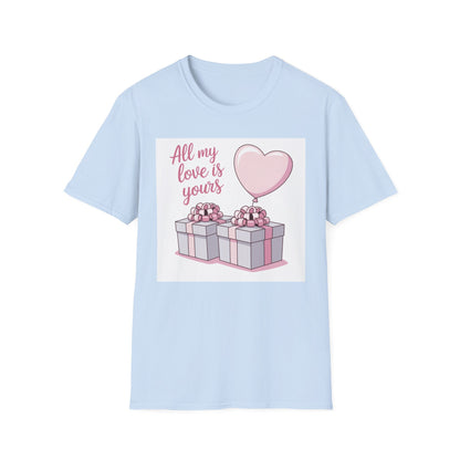 Sweet 'All My Love Is Yours' T-Shirt | Romantic Heart Balloon & Gifts Tee for Valentine's & Anniversaries