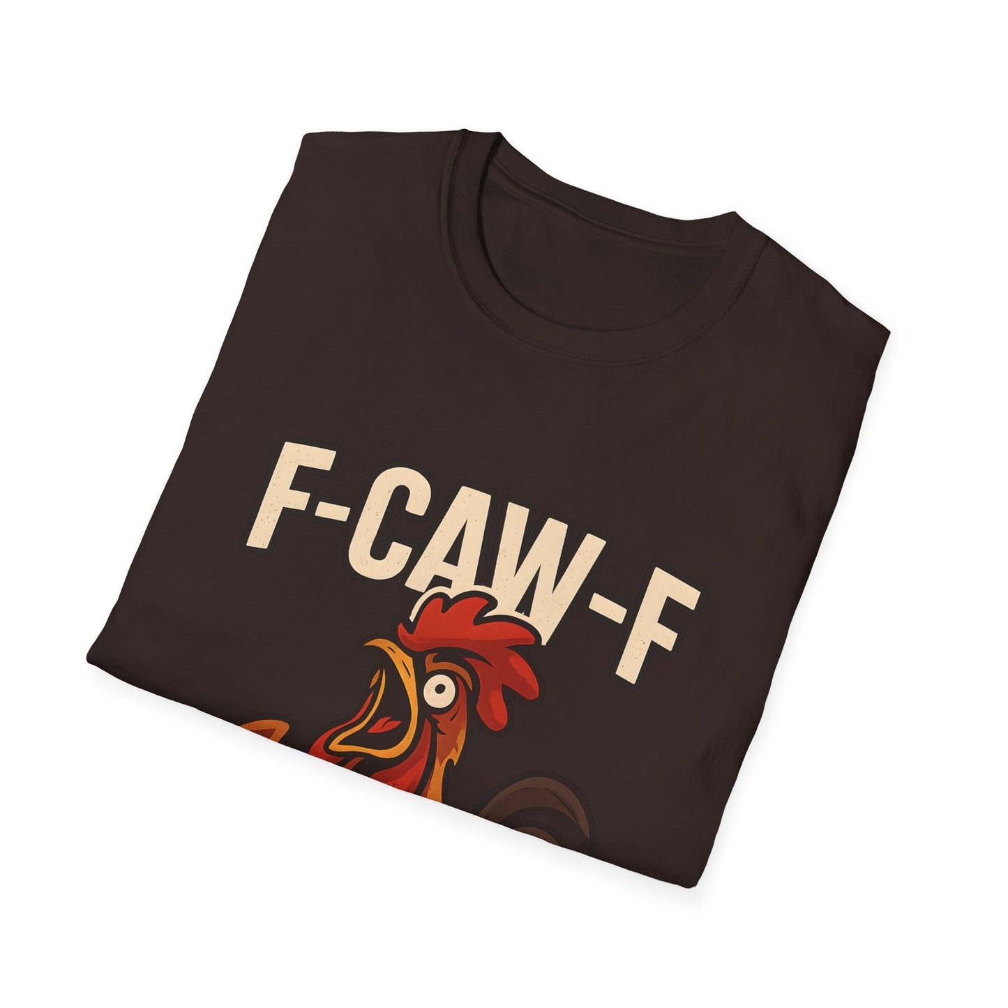 F-CAW-F Funny Rooster Graphic T-Shirt