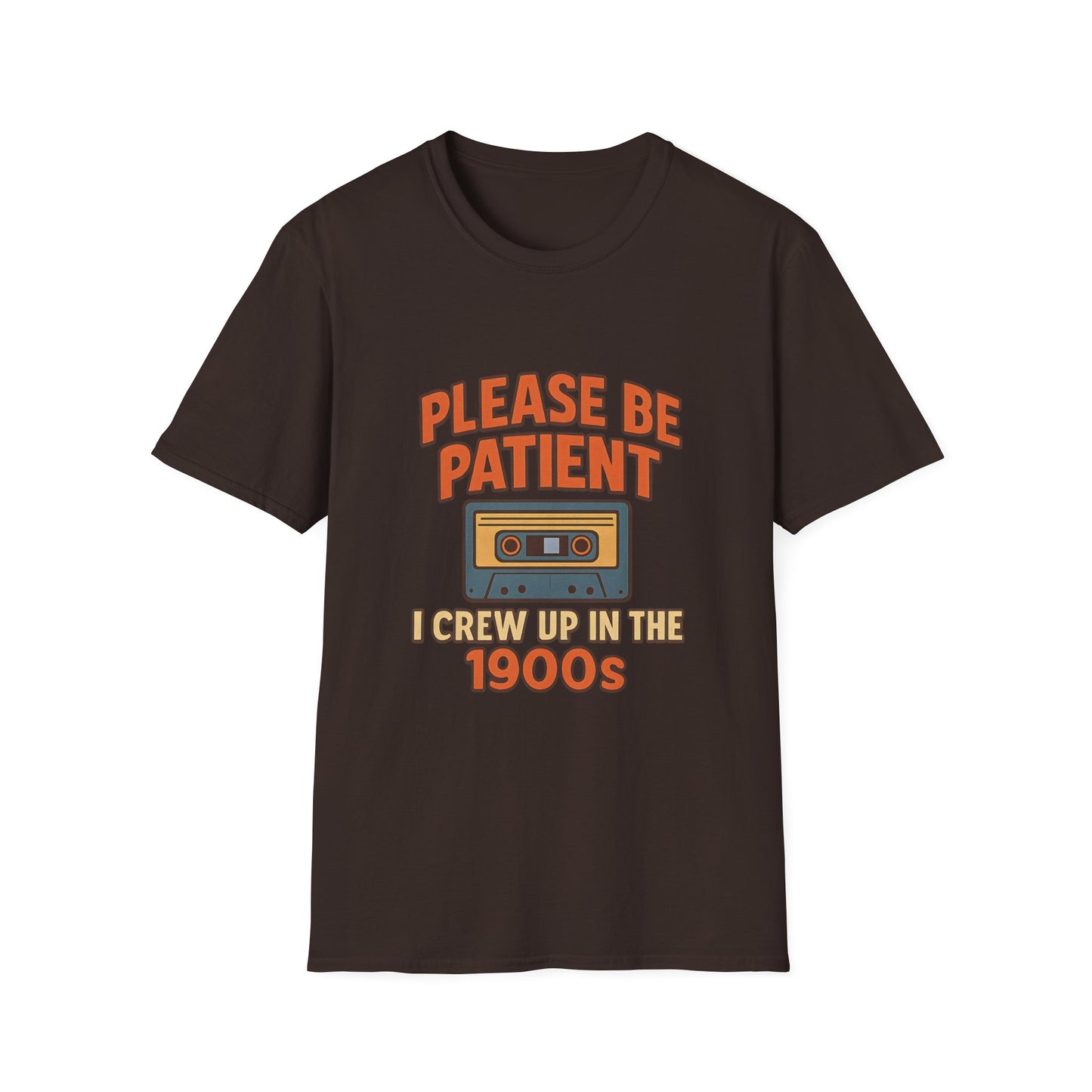 Please Be Patient – I Crew Up in the 1900s Retro Meme T-Shirt