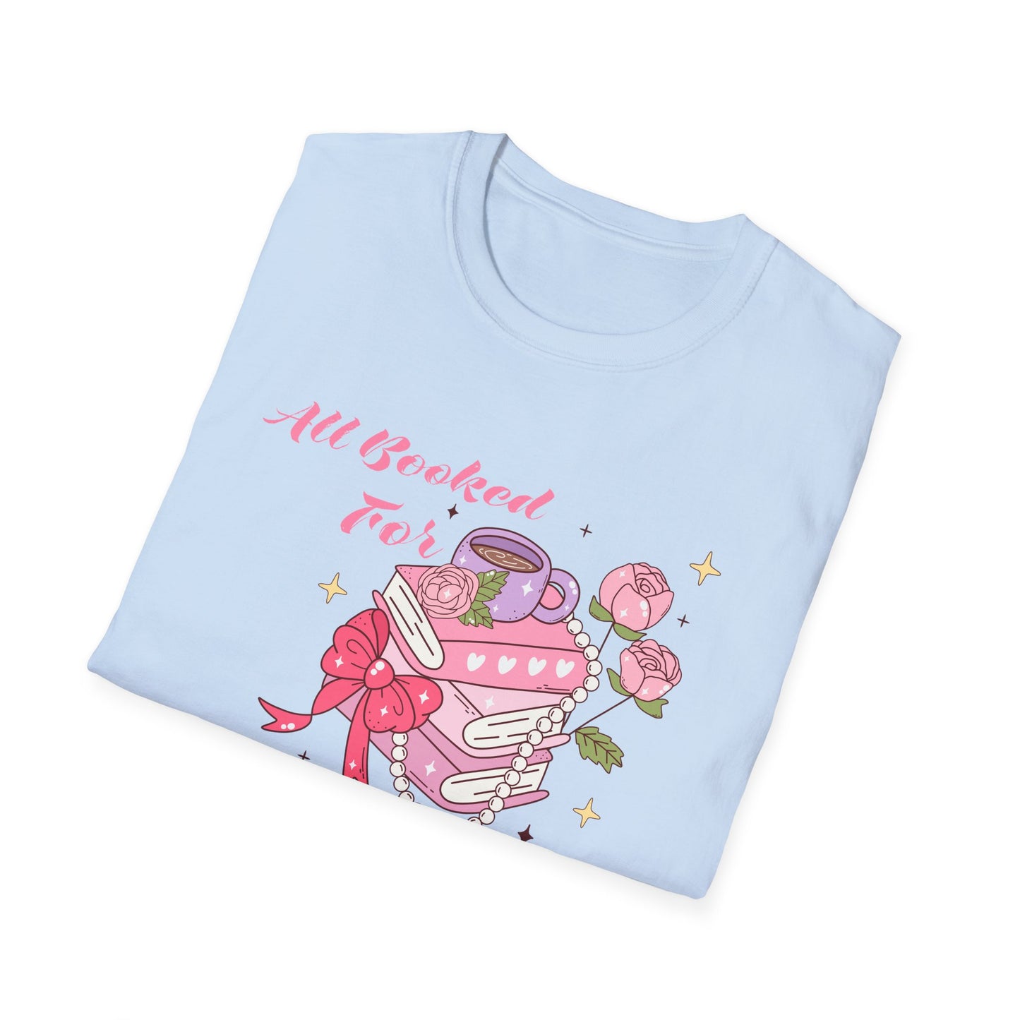 All Booked For Valentine T-Shirt | Cozy Book Lover Tee | Romantic Reader Valentine's Day Gift for Her | Adorable Bookworm Graphic Shirt