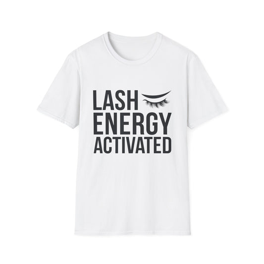 Lash Energy Activated T-Shirt | Empowering Eyelash Lover & Lash Tech Tee | Ultimate Beauty Fan Gift