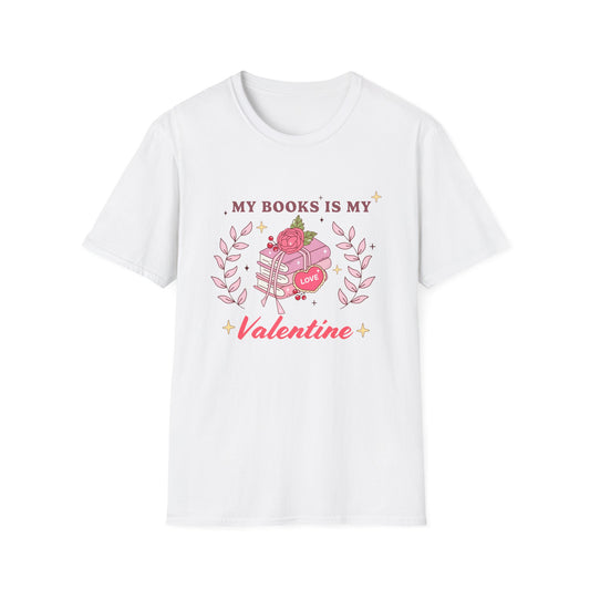 My Books Is My Valentine T-Shirt | Cozy Book Lover Gift | Unique Reader Tee | Charming Literary Valentine's Day Top