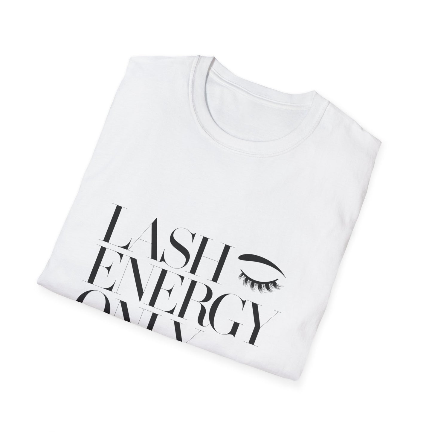 Empowering "Lash Energy Only" T-Shirt | Chic Glam Beauty Tee for Lash Artists & Enthusiasts | Must-Have Eyelash Lover Top