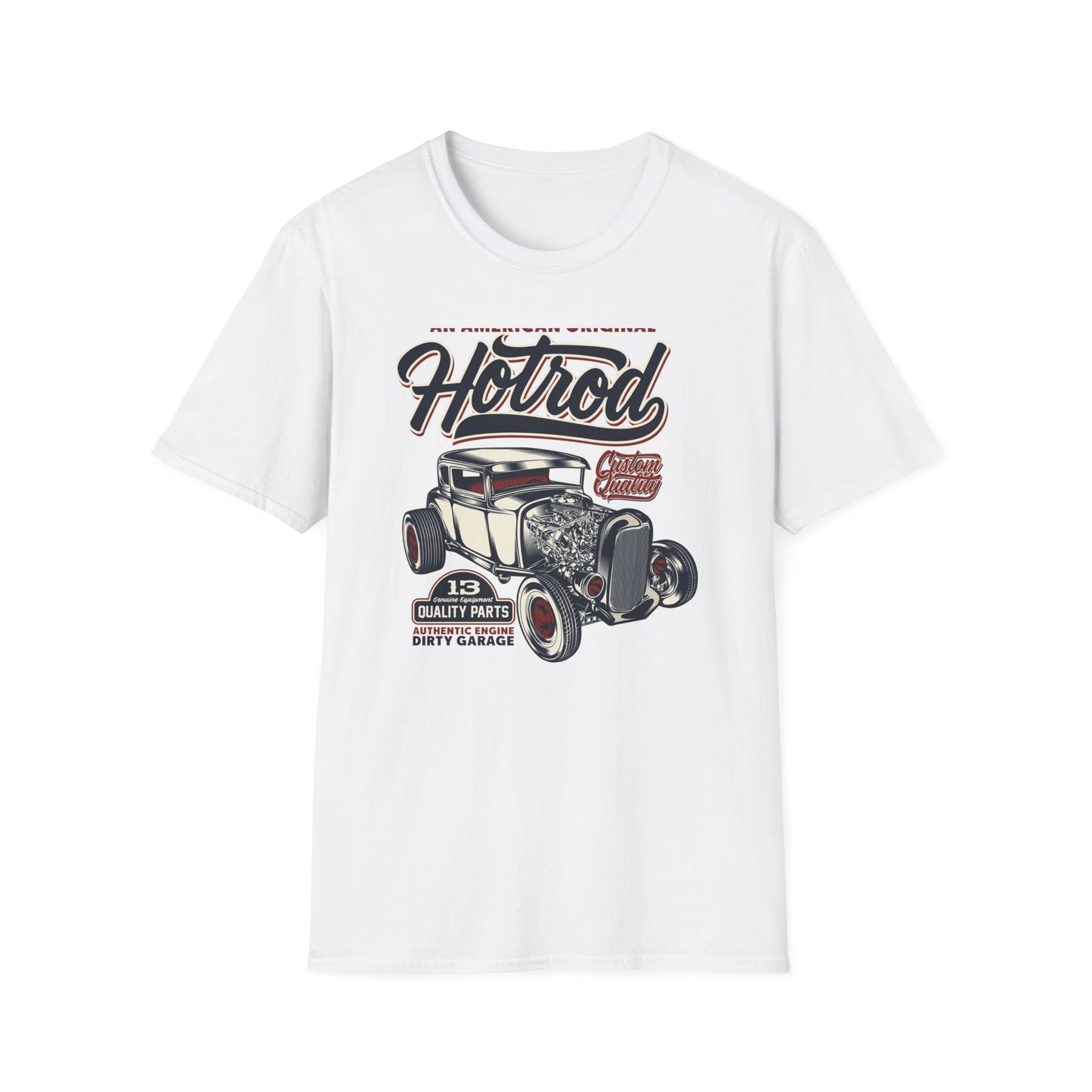 An American Original Hot Rod T-Shirt | Vintage Custom Car Enthusiast Tee with Genuine Quality Parts & Dirty Garage Style