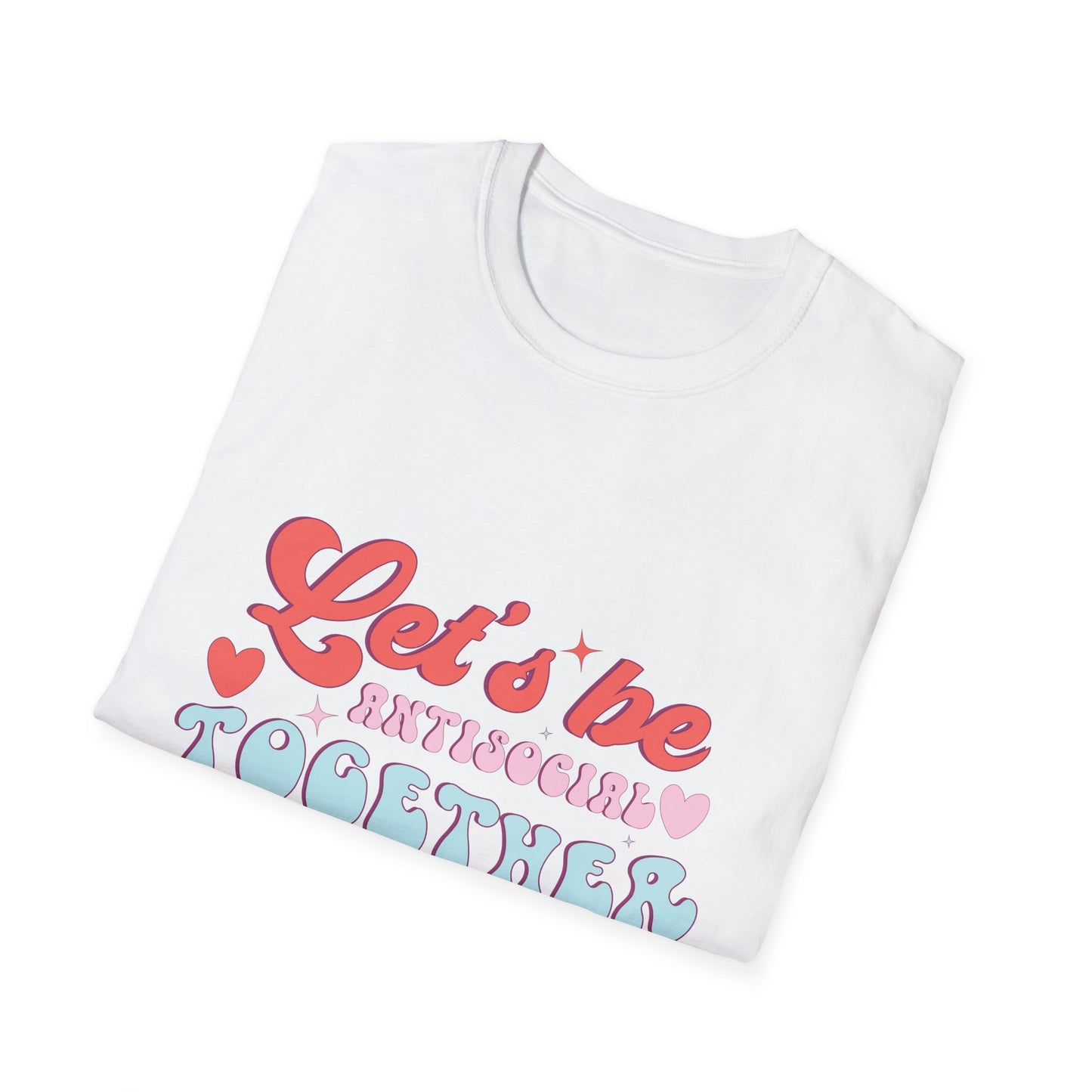 Let's Be Antisocial Together T-Shirt | Funny Retro Groovy Introvert Tee | Unique Best Friend & Couple Gift