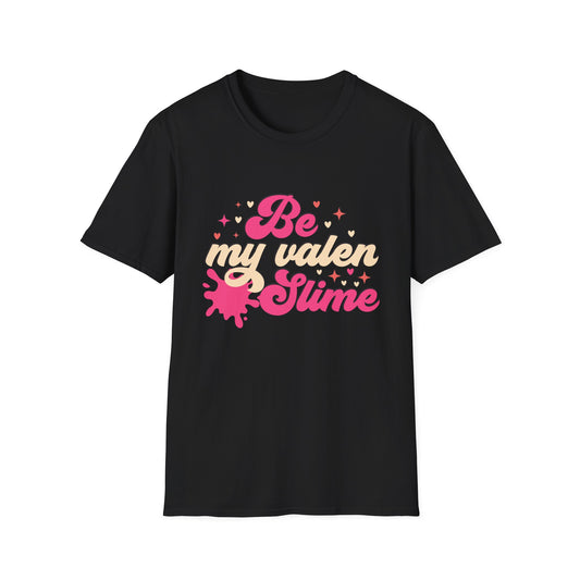 Unique Be My Valen Slime T-Shirt | Witty Valentine's Day Tee | Retro Slime Lover Gift | Adorable & Funky Pink Hearts