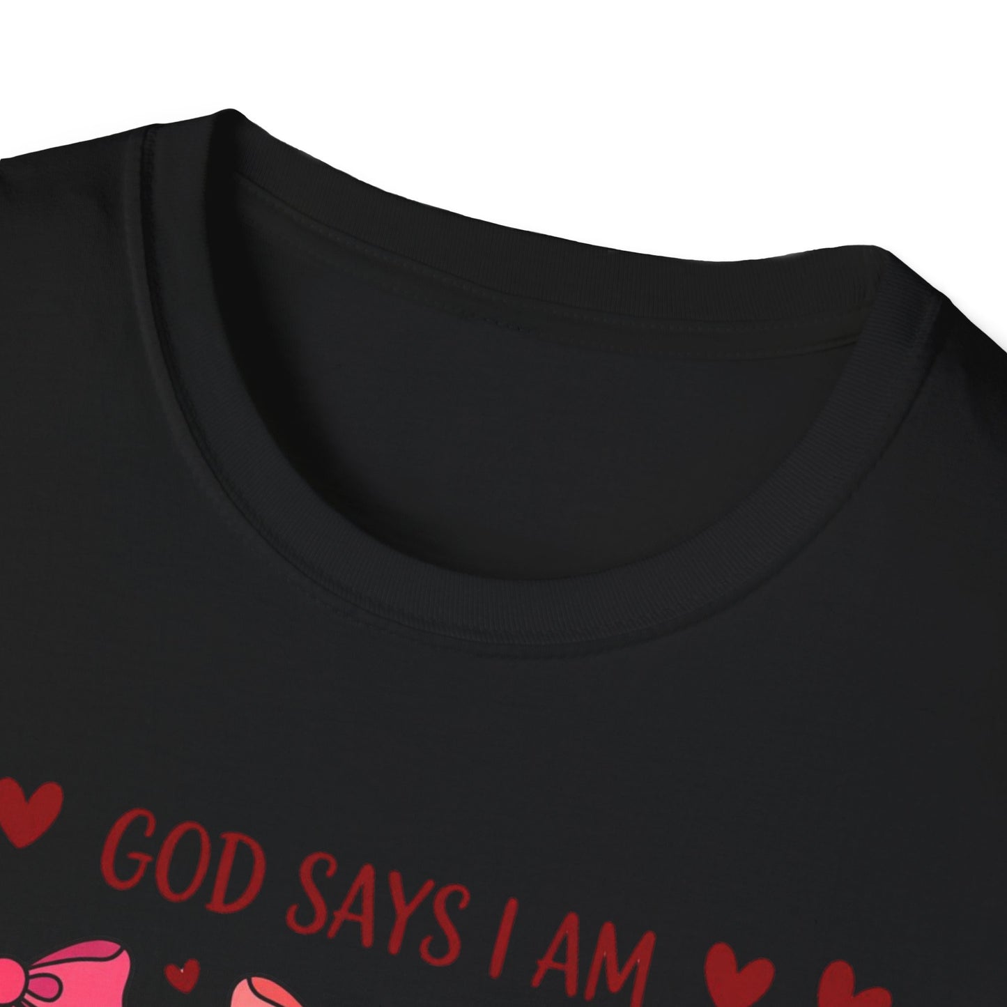 Empowering God Says I Am T-Shirt | Divine Christian Affirmation Tee for Women & Girls with Cute Bows & Hearts
