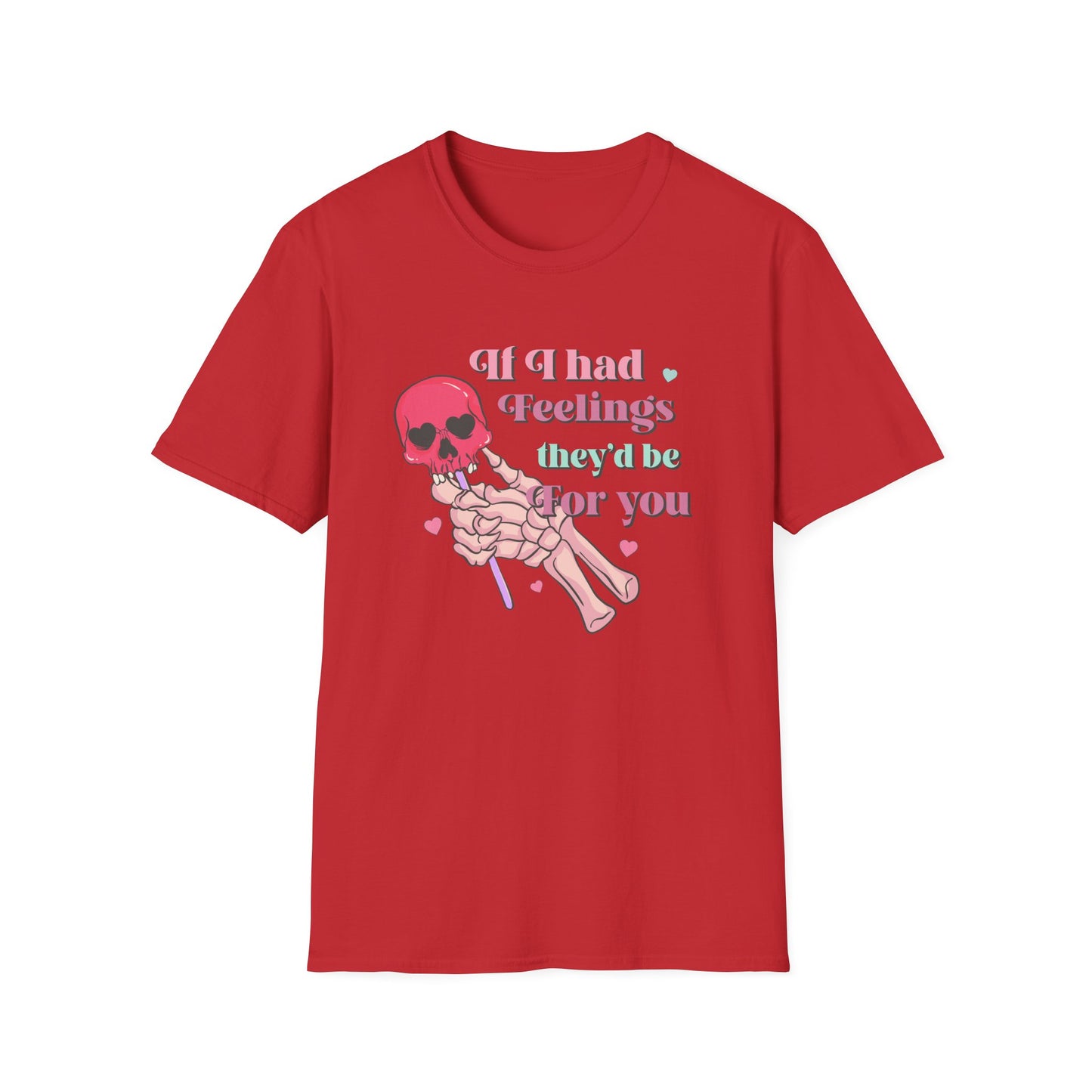 Edgy Romantic Skull T-Shirt | "If I Had Feelings They'd Be For You" Pastel Goth Love Tee | Unique Valentine's Gift