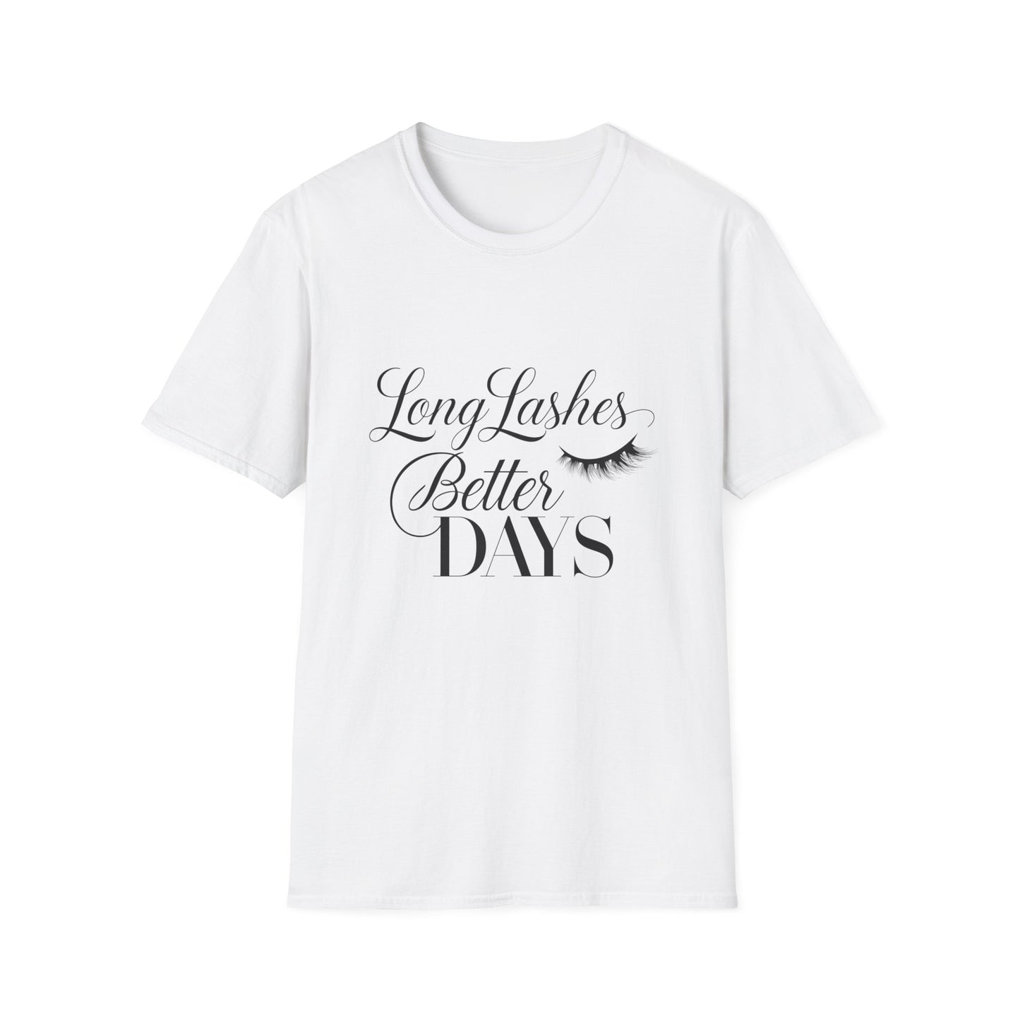 Chic Long Lashes Better Days T-Shirt | Empowering Lash Lover & Beauty Enthusiast Tee | Positive Vibes Gift