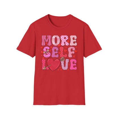 More Self Love T-Shirt | Empowering Pink & Red Hearts Tee | Cute Valentine's Day & Self-Care Gift for Her