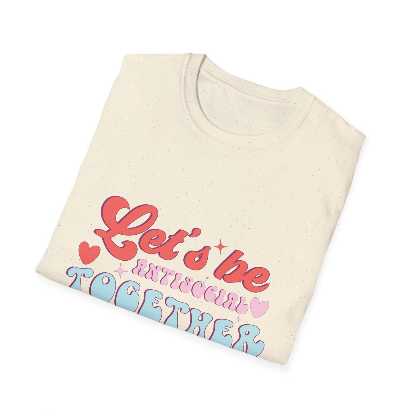 Let's Be Antisocial Together T-Shirt | Funny Retro Groovy Introvert Tee | Unique Best Friend & Couple Gift